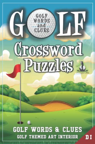 Golf Crossword Puzzles: Golfers, Courses, Terms, Legends. Golfing Sports Interior. Easy to Hard Words. ALL AGES Activity. - 8199