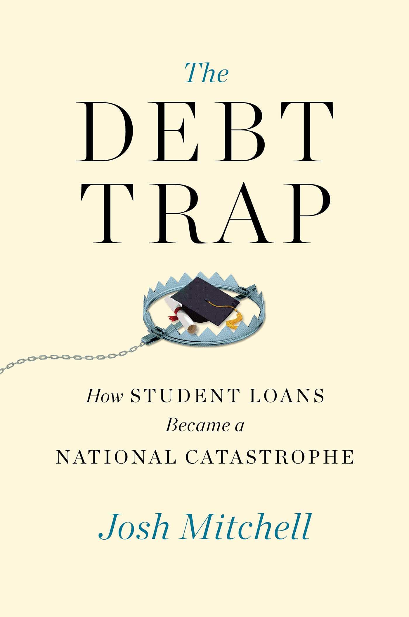 The Debt Trap: How Student Loans Became a National Catastrophe - 6541