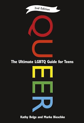 Queer, 2nd Edition: The Ultimate LGBTQ Guide for Teens - 6178