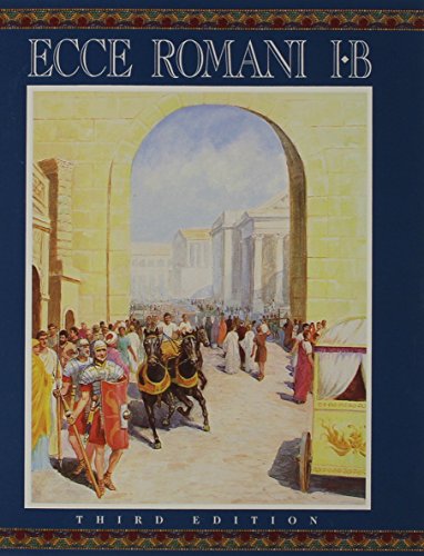 ECCE Romani: A Latin Reading Program 1-B Rome At Last (English and Latin Edition) - 8254