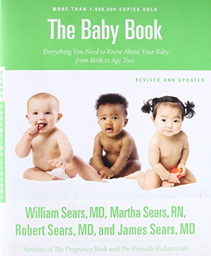 The Sears Baby Book, Revised Edition: Everything You Need to Know About Your Baby from Birth to Age Two - 6054