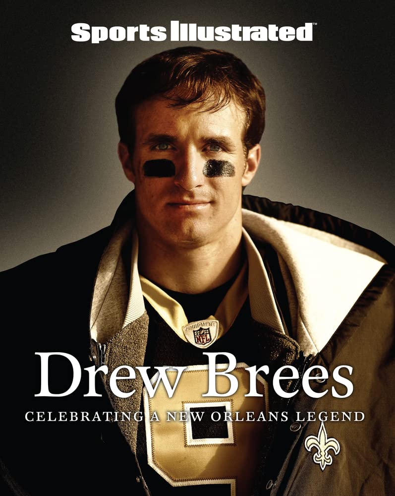 Sports Illustrated Drew Brees: Celebrating a New Orleans Legend - 7102