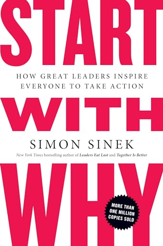 Start with Why: How Great Leaders Inspire Everyone to Take Action - 596