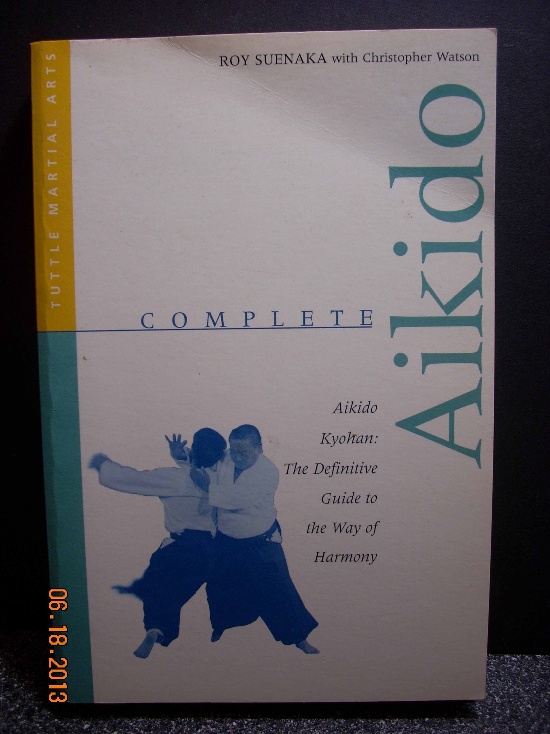 Complete Aikido: Aikido Kyohan-The Definitive Guide to the Way of Harmony (Complete Martial Arts) - 8402