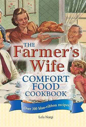 The Farmer's Wife Comfort Food Cookbook: Over 300 blue-ribbon recipes! - 8533