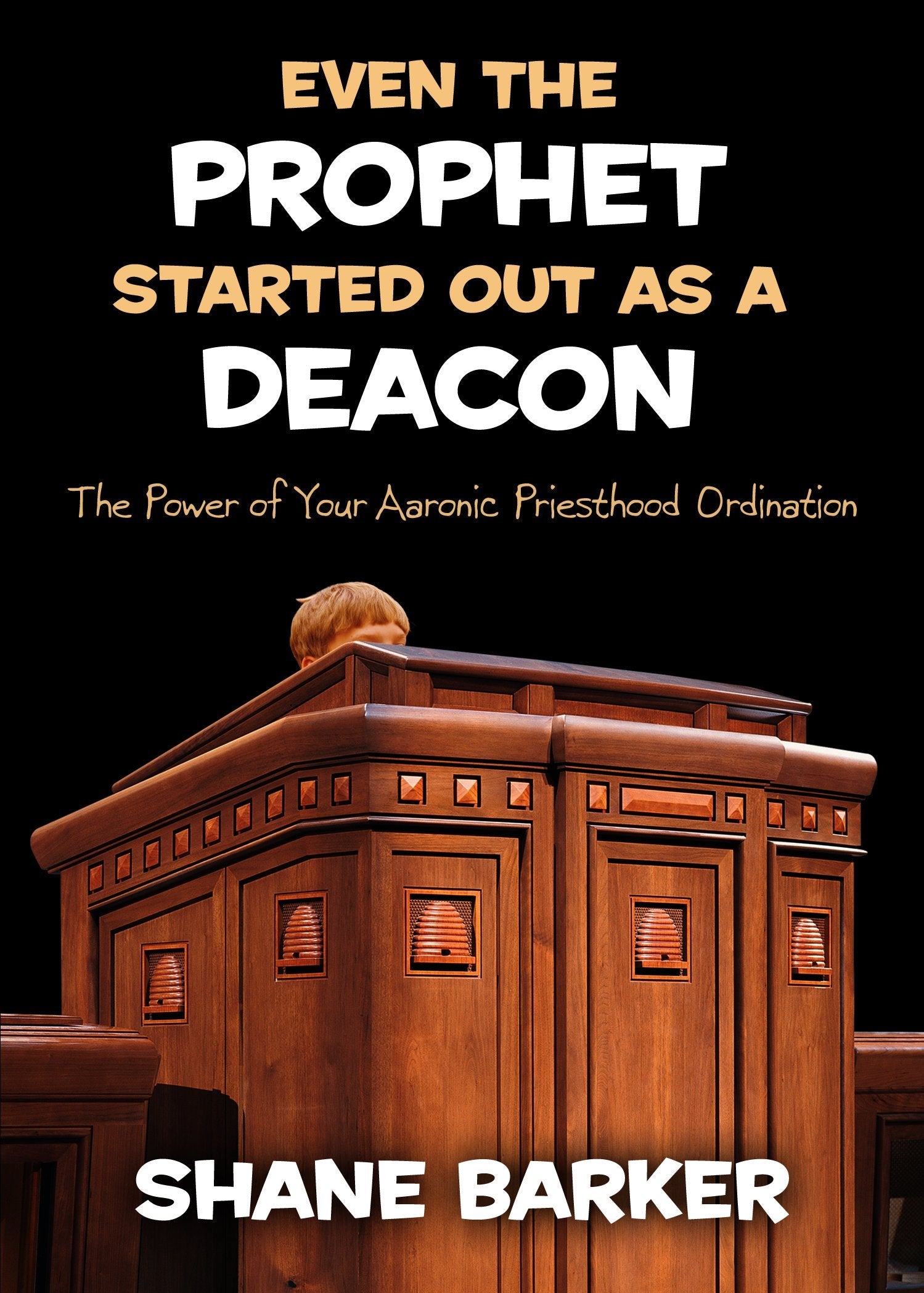 Even the Prophet Started Out as a Deacon: The Power of Your Aaronic Priesthood Ordination - 7959