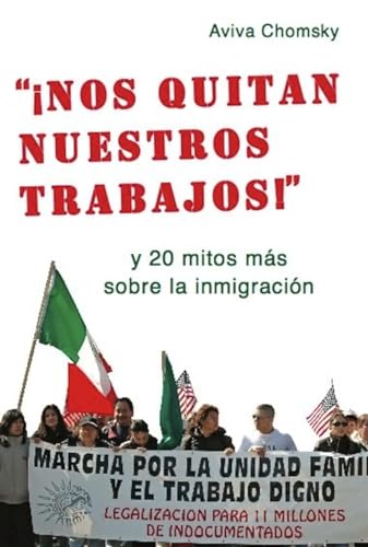 "¡Nos Quitan Nuestros Trabajos!": y 20 mitos más sobre la inmigración (Spanish Edition) - 251