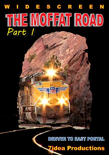 The Moffat Road, Part 1, Union Pacific Main Line Denver to the Moffat Tunnel ... - 9608