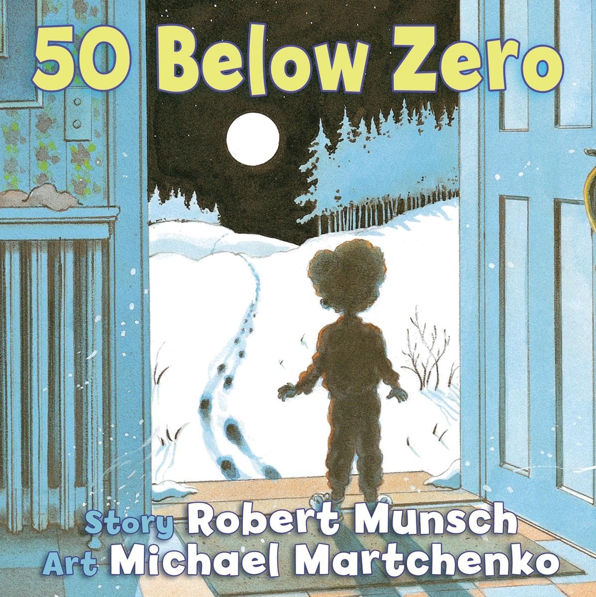 50 Below Zero (Munsch for Kids) - 8599