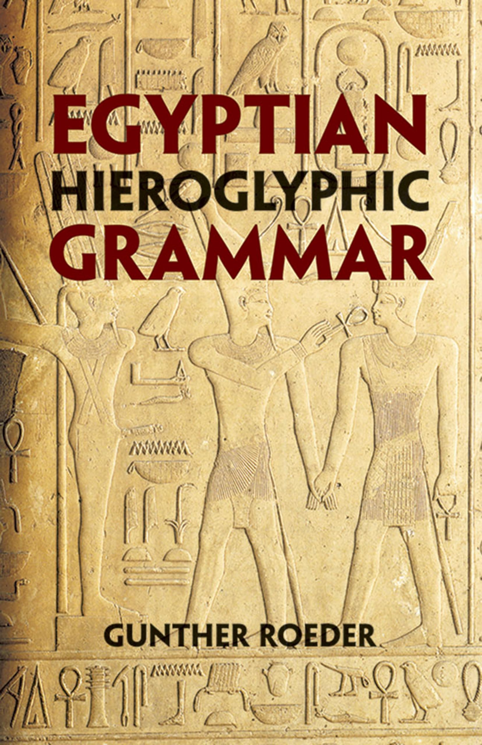 Egyptian Hieroglyphic Grammar: A Handbook for Beginners - 3338