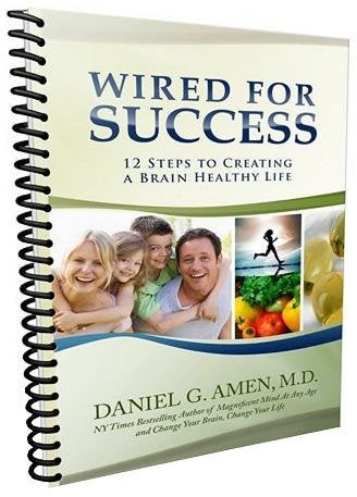 Wired For Success: 12 Steps to Creating a Brain Healthy Life and Enhancing Everything You Do - 6680