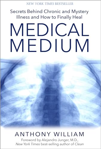 Medical Medium: Secrets Behind Chronic and Mystery Illness and How to Finally Heal - 3101