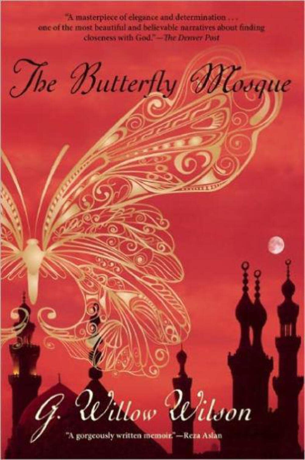 The Butterfly Mosque: A Young American Woman's Journey to Love and Islam - 5938