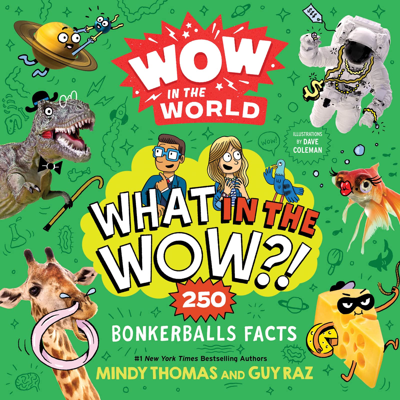 Wow in the World: What in the Wow?!: 250 Bonkerballs Facts - 400