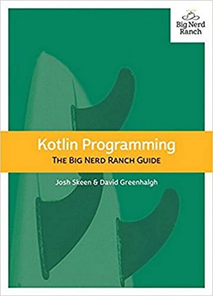 Kotlin Programming: The Big Nerd Ranch Guide (Big Nerd Ranch Guides) - 366