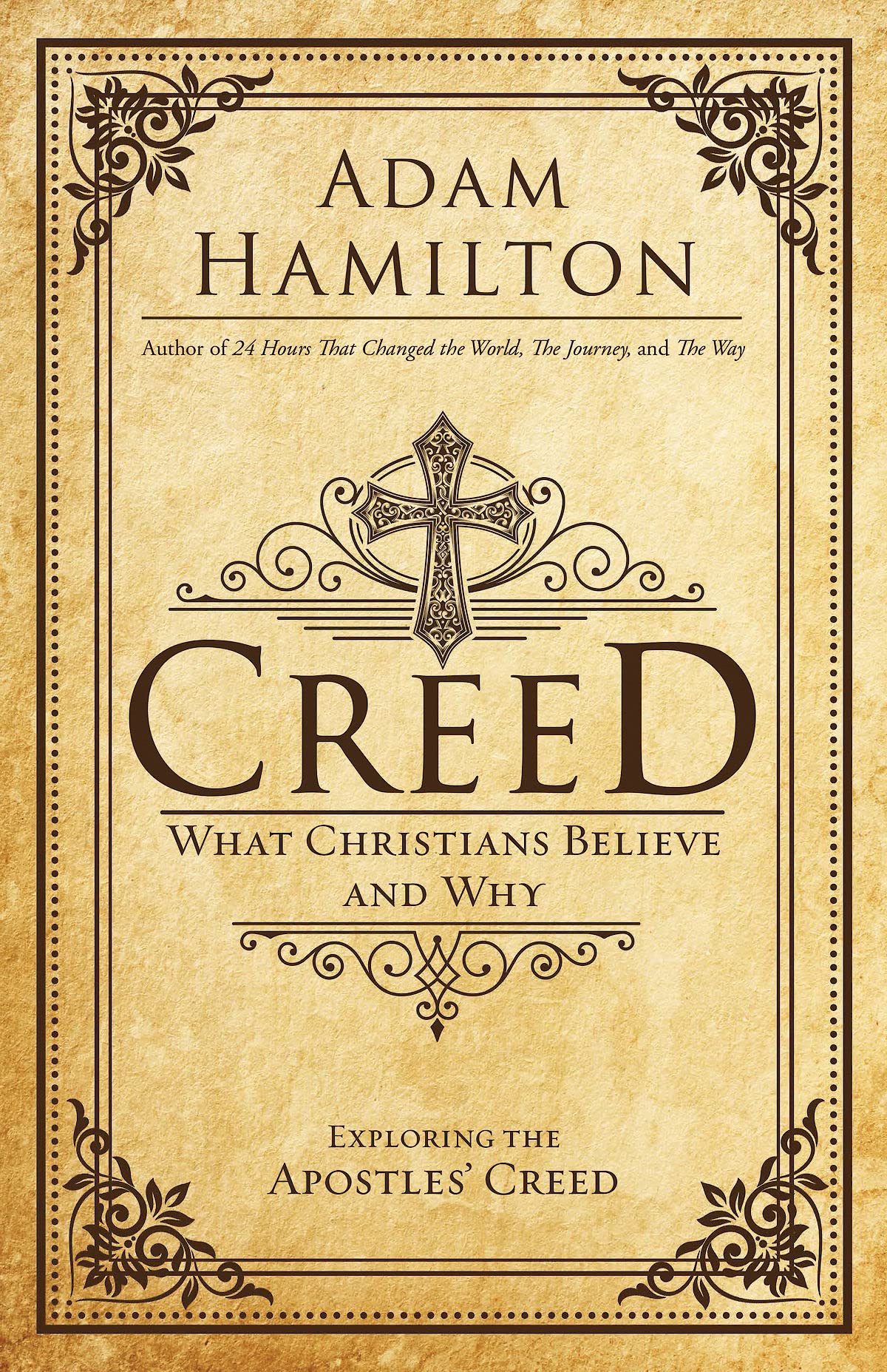 Creed: What Christians Believe and Why