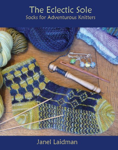 The Eclectic Sole; Socks for Adventurous Knitters