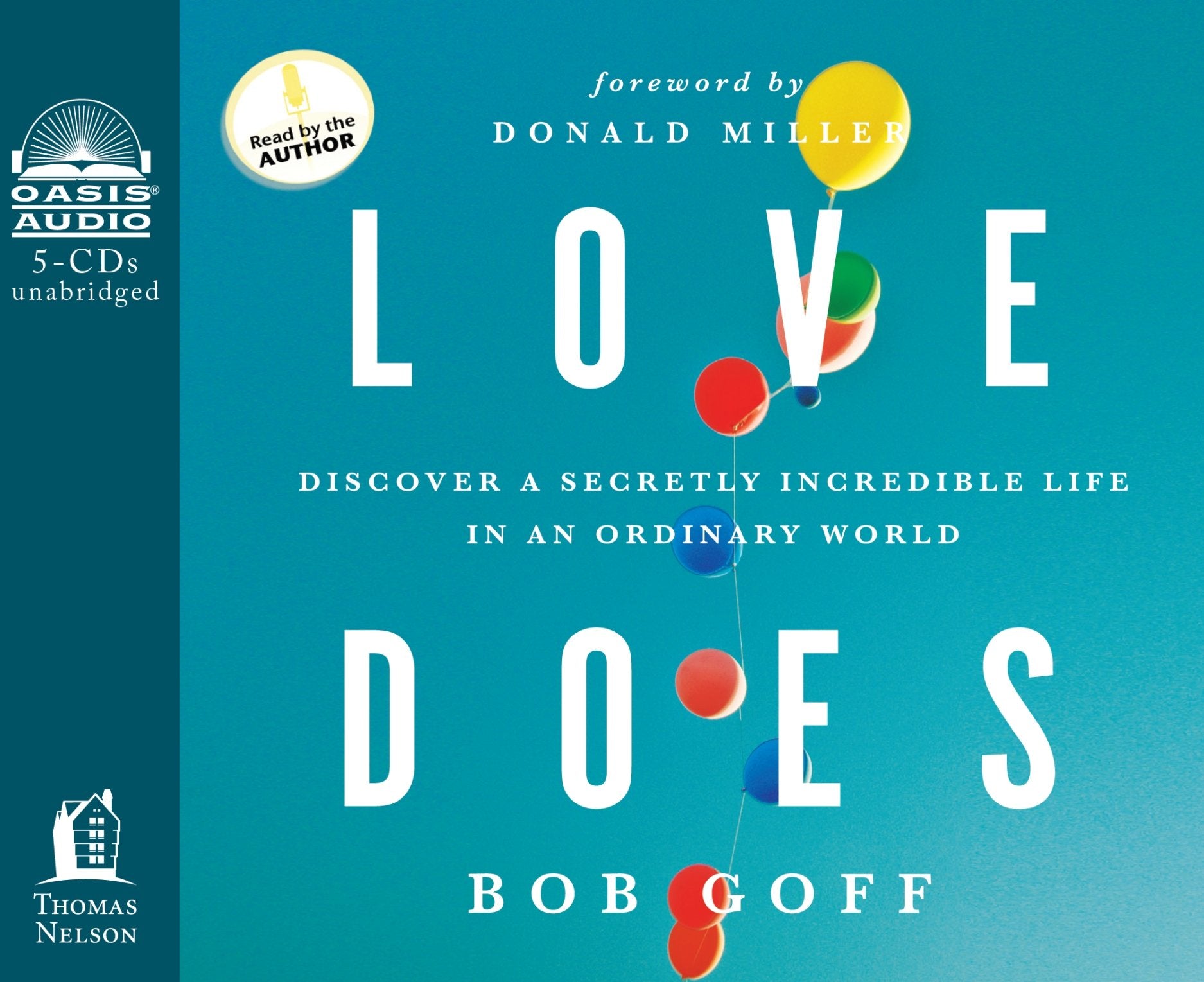 Love Does: Discover a Secretly Incredible Life in an Ordinary World - 5686