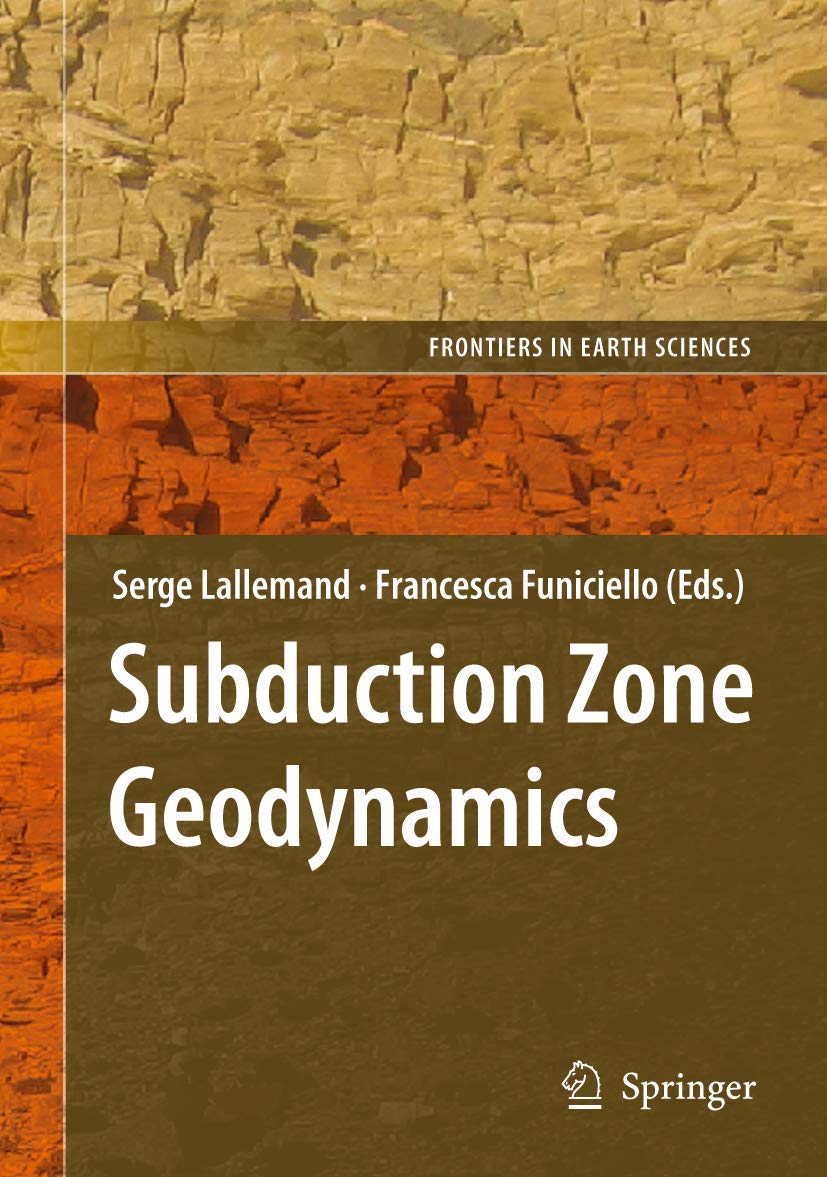 Subduction Zone Geodynamics (Frontiers in Earth Sciences) - 8307