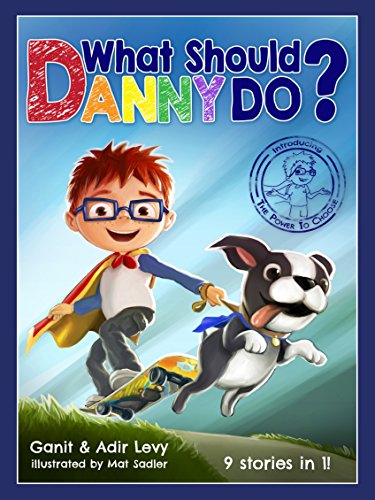 What Should Danny Do? (The Power to Choose Series) (The Power to Choose, 1) - 4665