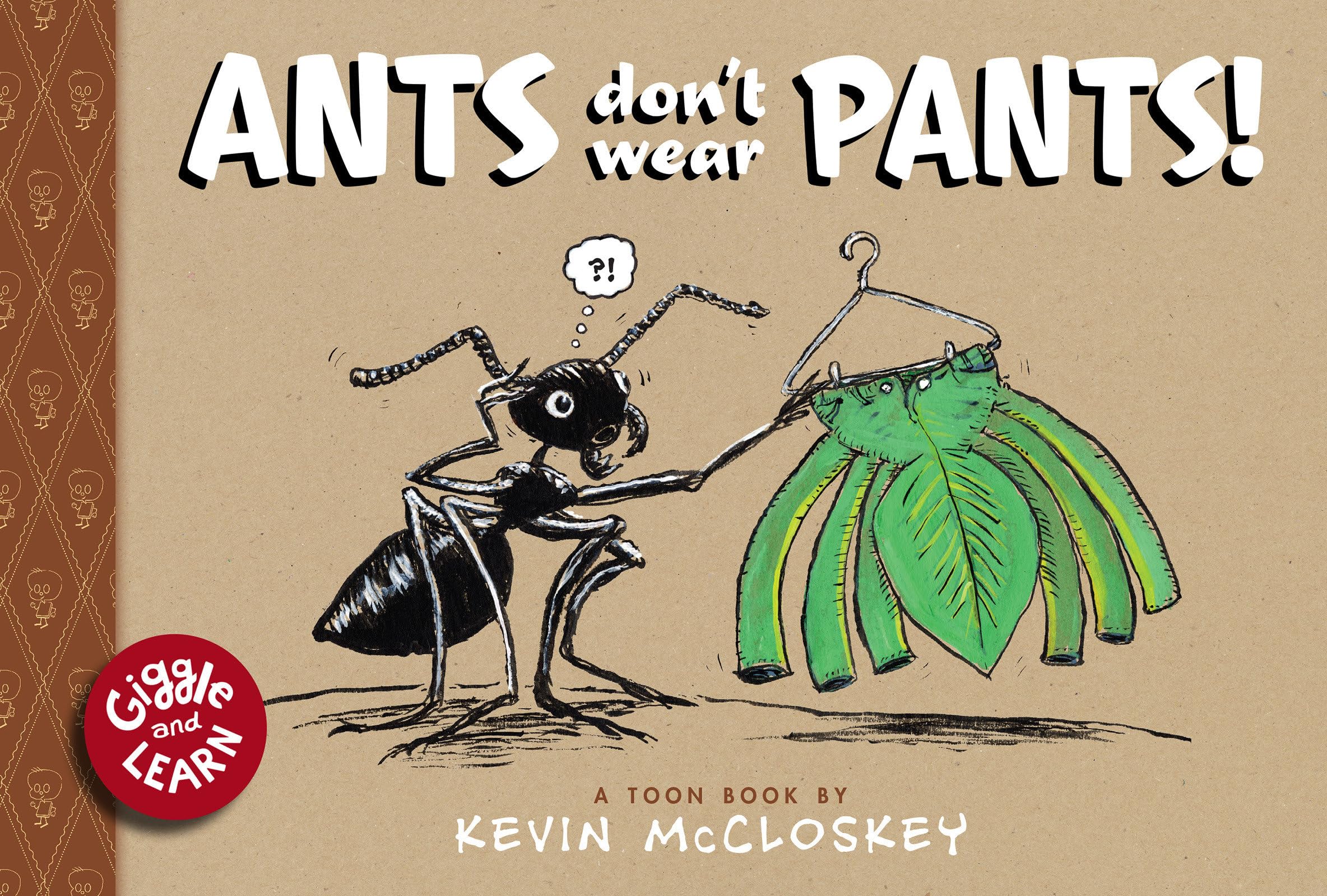 Ants Don't Wear Pants!: TOON Level 1 (Giggle and Learn) - 5368