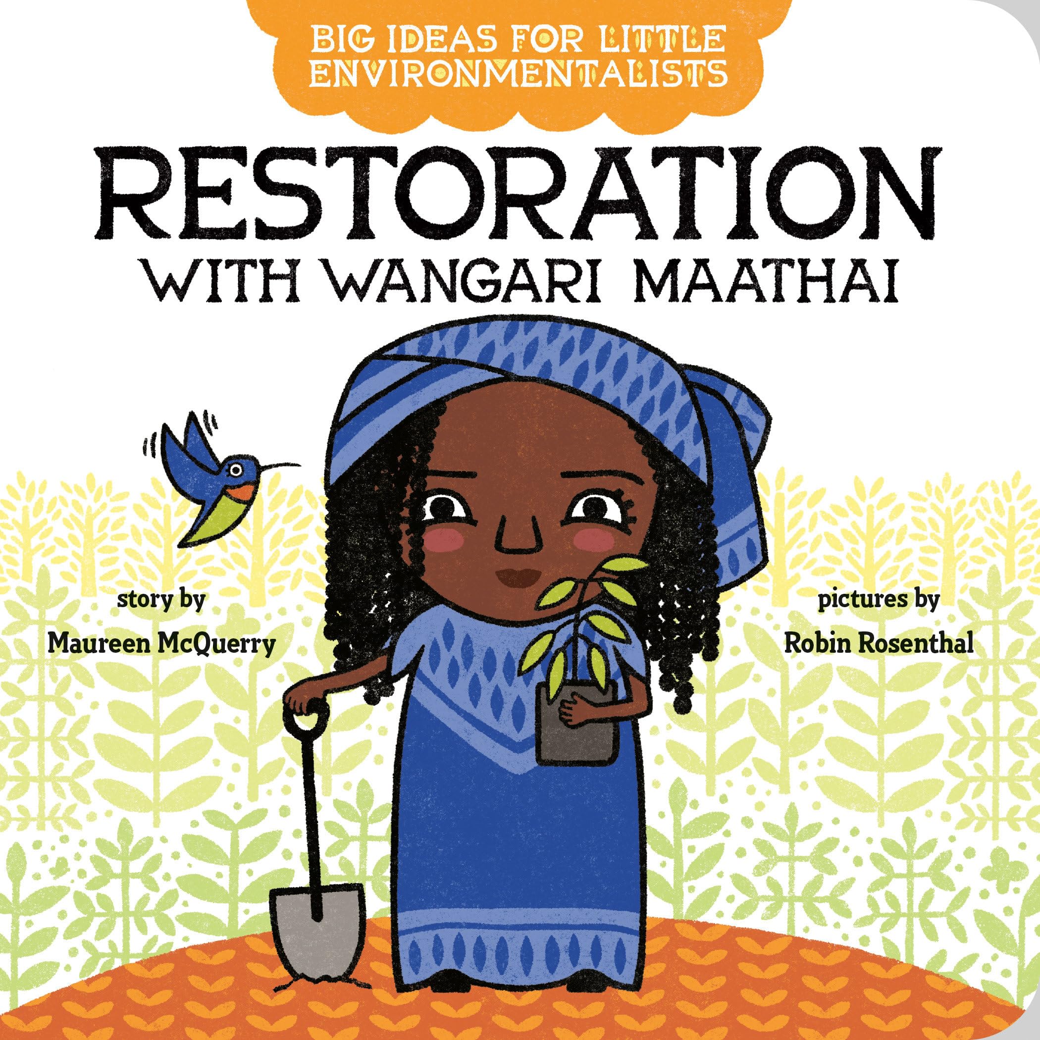 Big Ideas for Little Environmentalists: Restoration with Wangari Maathai - 6517