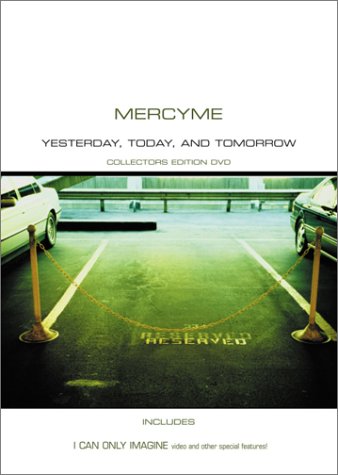 Mercy Me - Yesterday, Today, and Tomorrow - 1611