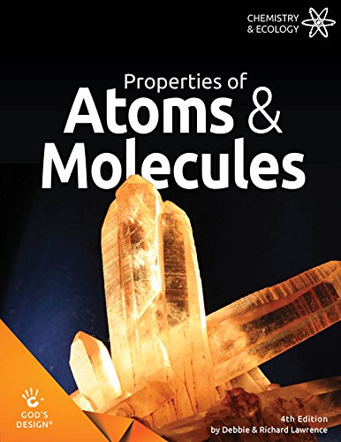 Properties of Atoms & Molecules (God's Design) - 982