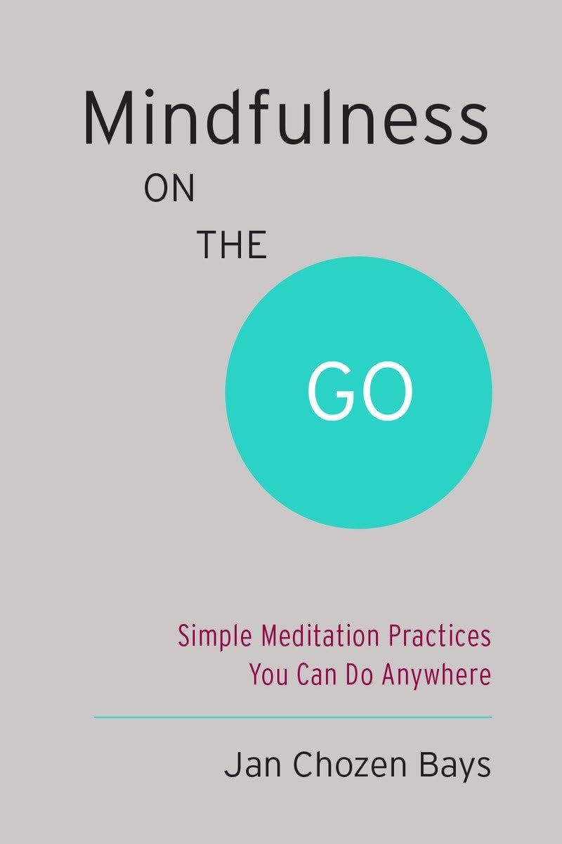 Mindfulness on the Go (Shambhala Pocket Classic): Simple Meditation Practices You Can Do Anywhere - 812