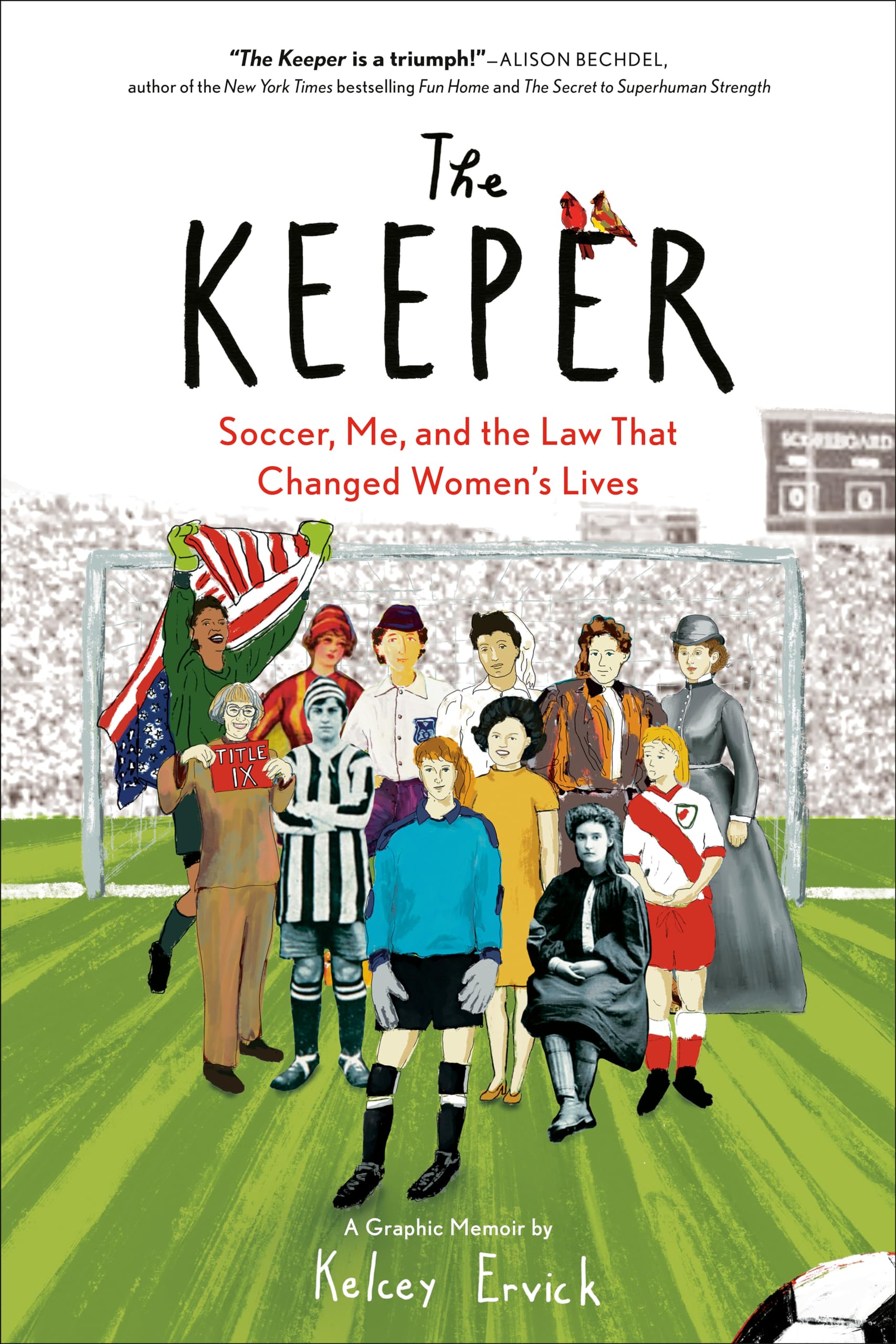 The Keeper: Soccer, Me, and the Law That Changed Women's Lives - 600