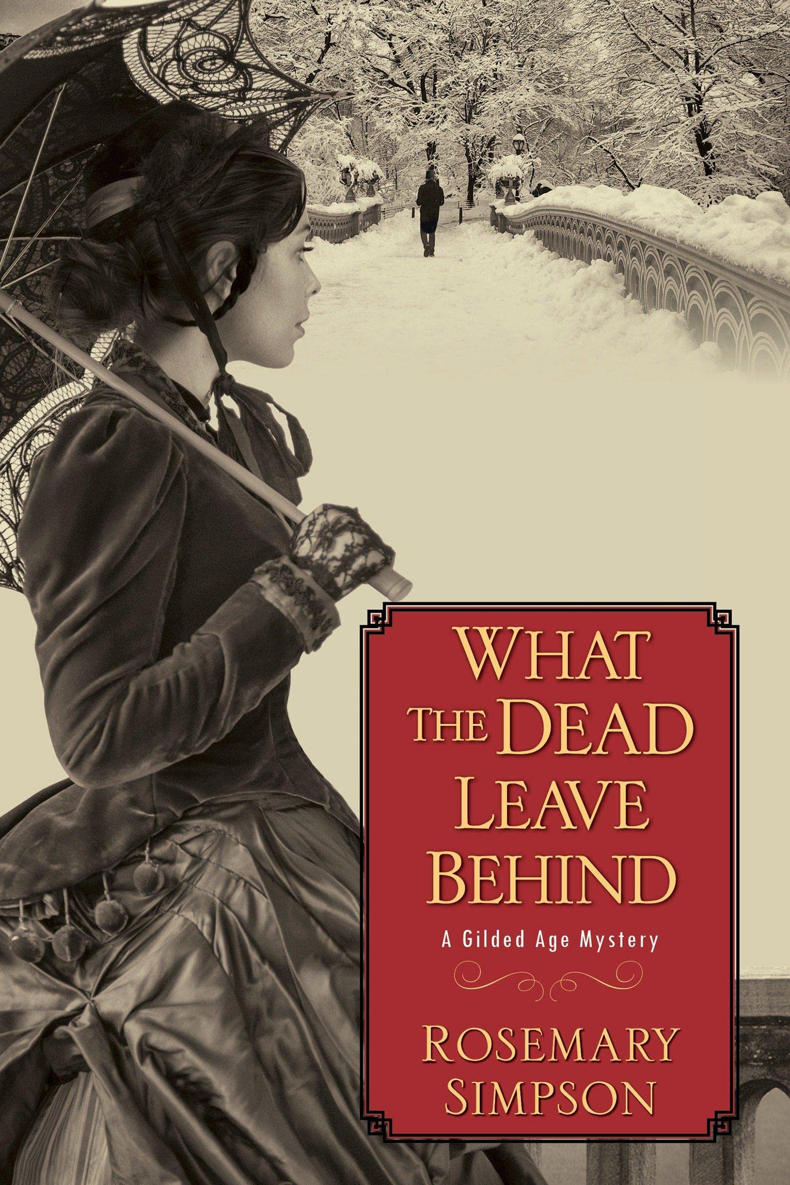 What the Dead Leave Behind (Gilded Age Mystery) - 996