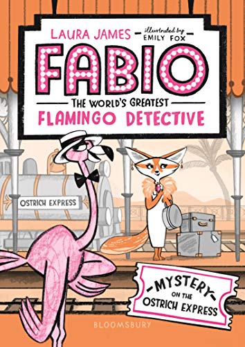 Fabio The World's Greatest Flamingo Detective: Mystery on the Ostrich Express - 9998