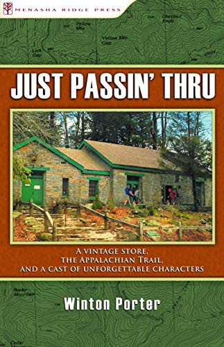 Just Passin' Thru: A Vintage Store, the Appalachian Trail, and a Cast of Unforgettable Characters