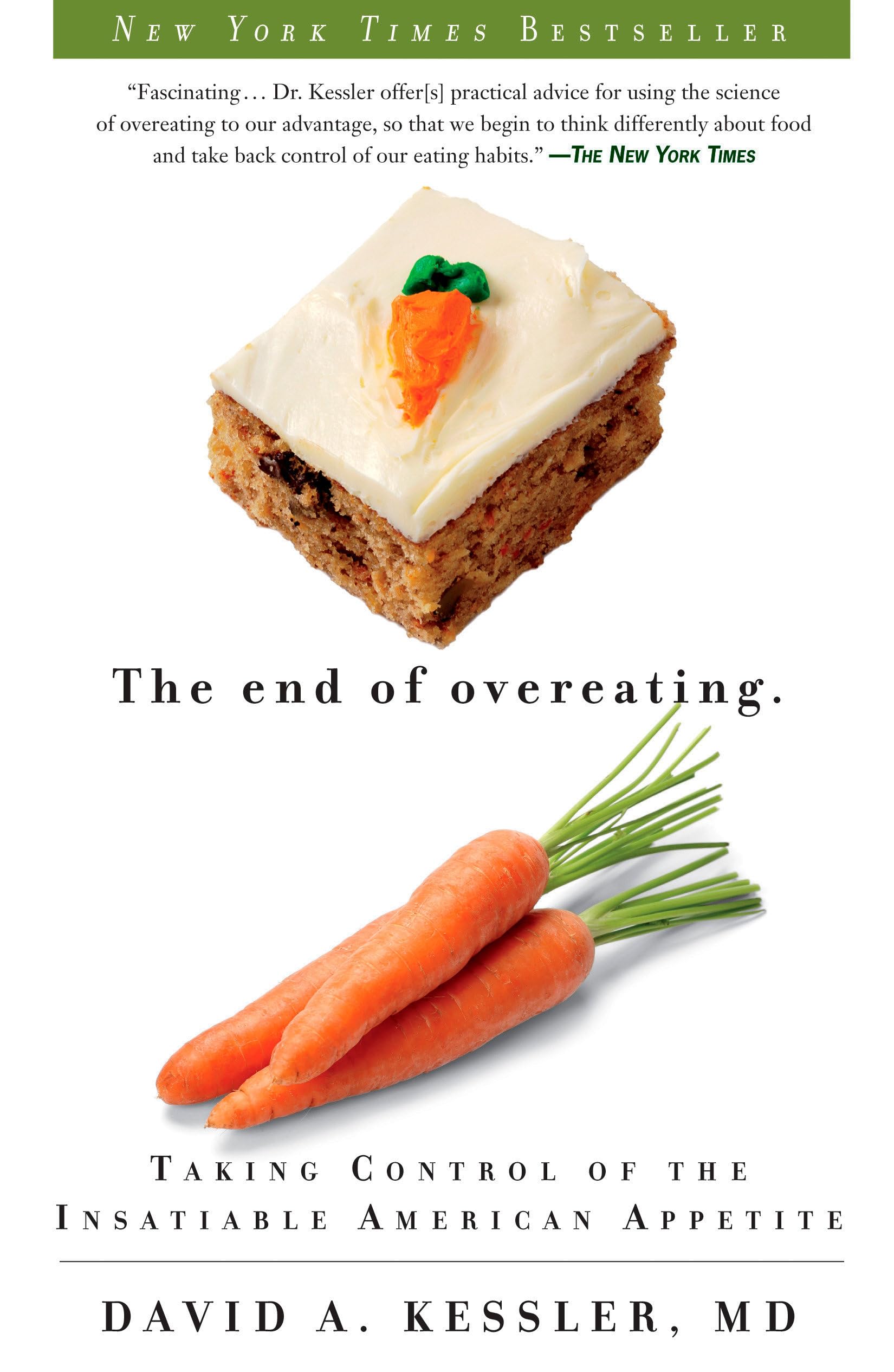 The End of Overeating: Taking Control of the Insatiable American Appetite - 7205