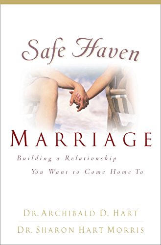 Safe Haven Marriage: A Marriage You Can Come Home to