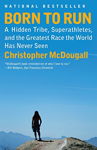 Born to Run: A Hidden Tribe, Superathletes, and the Greatest Race the World Has Never Seen - 2327