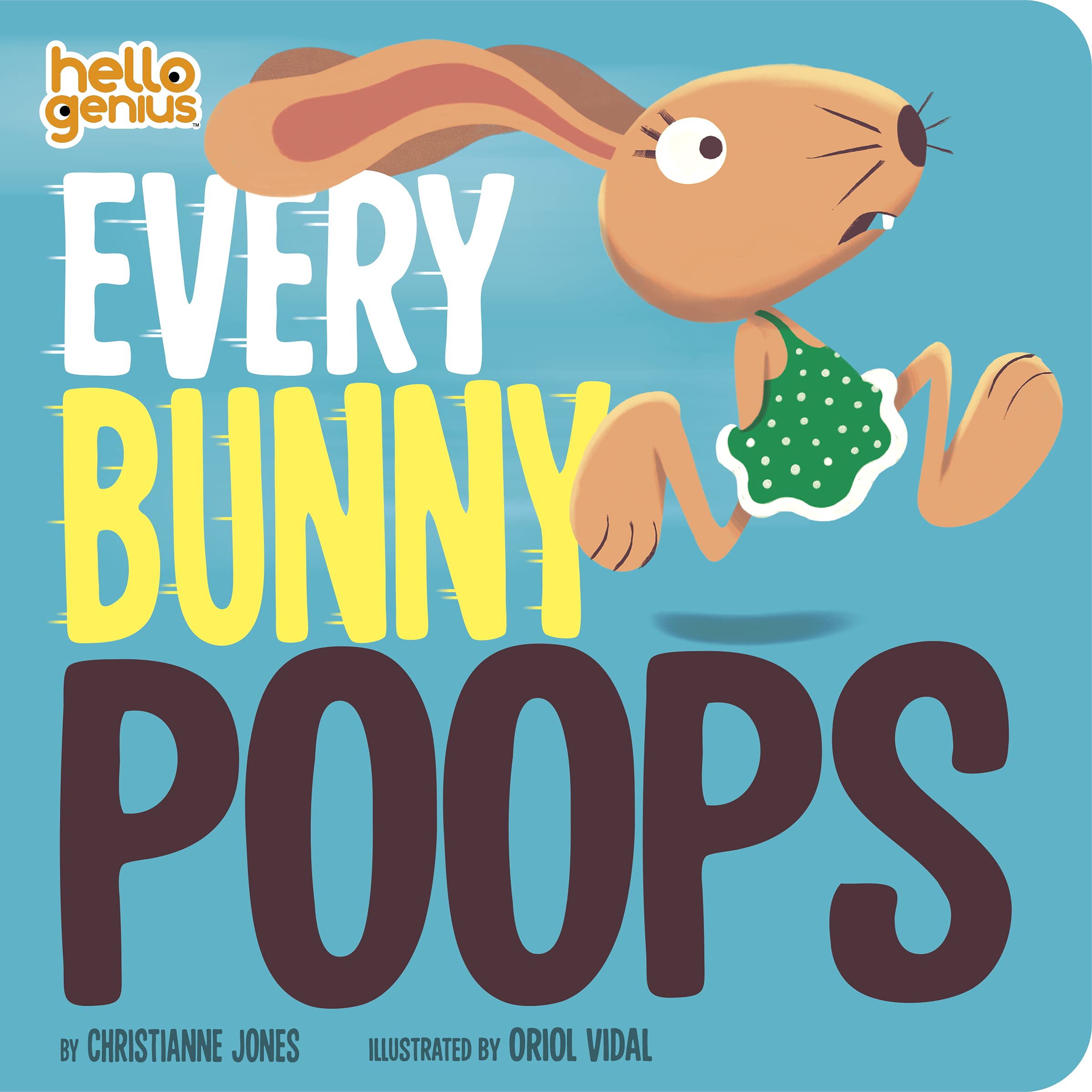 EVERY BUNNY POOPS (HELLO GENIUS) - 5717