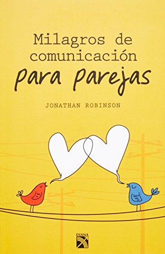 Milagros de comunicación para parejas (Spanish Edition) - 6726