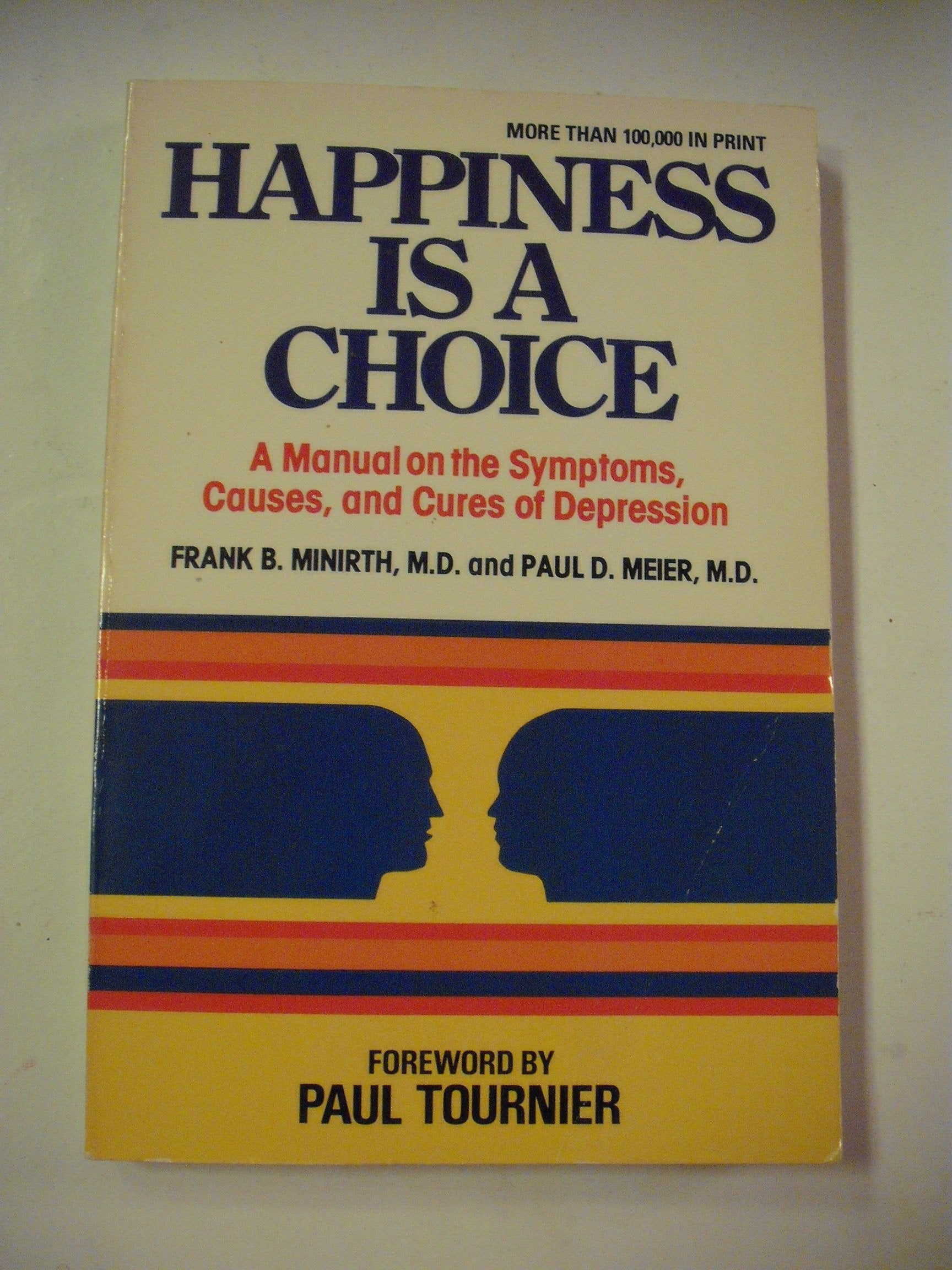 Happiness is a Choice: A Manual on the Symptoms, Causes, and Cures of Depression - 5393