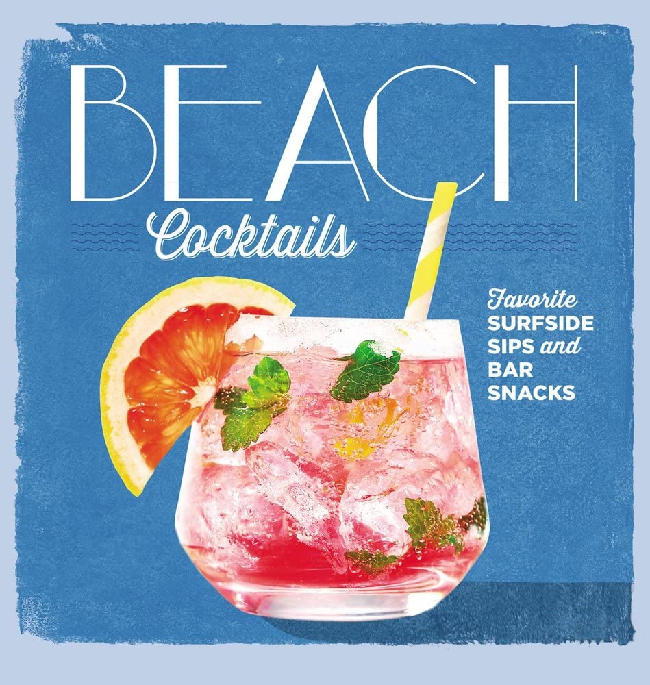 Beach Cocktails: Favorite Surfside Sips and Bar Snacks - 644