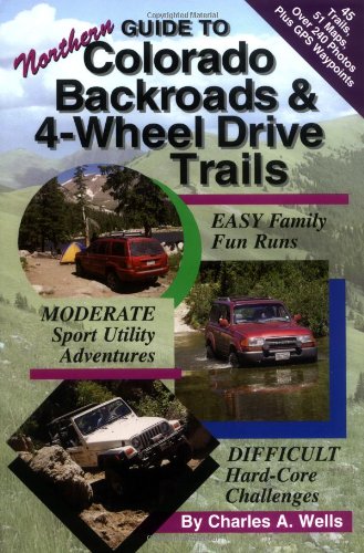 Guide to Northern Colorado Backroads & 4-Wheel Drive Trails - 6776