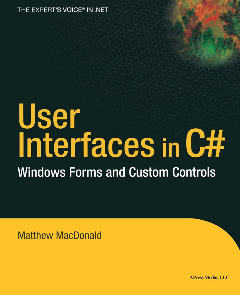 User Interfaces in C#: Windows Forms and Custom Controls - 4163