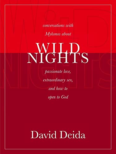 Wild Nights: Conversations with Mykonos about Passionate Love, Extraordinary Sex, and How to Open to God - 7821