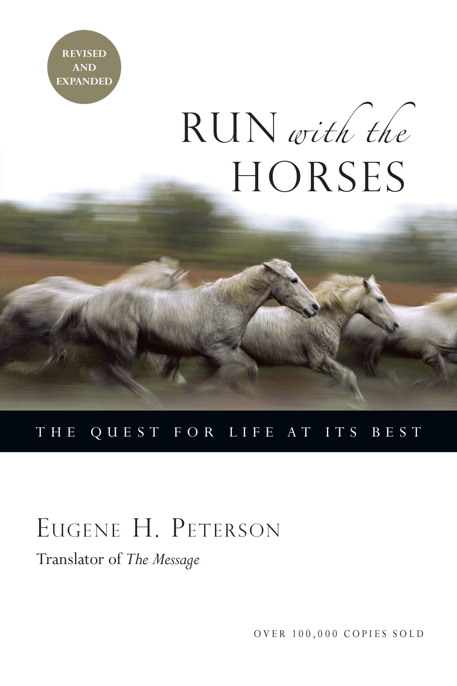 Run with the Horses: The Quest for Life at Its Best - 9787