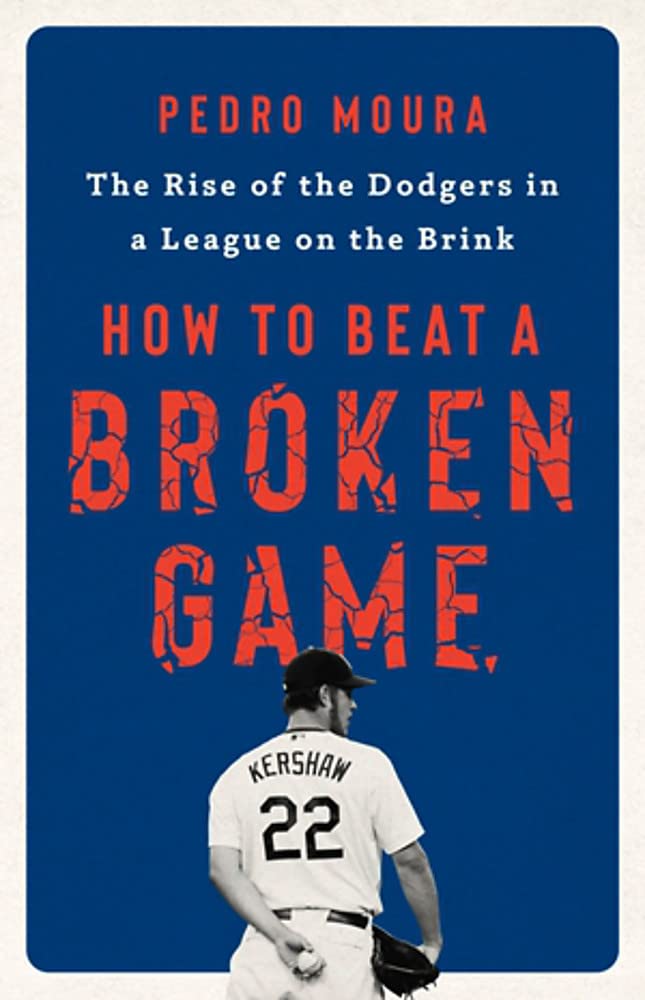 How to Beat a Broken Game: The Rise of the Dodgers in a League on the Brink - 6305