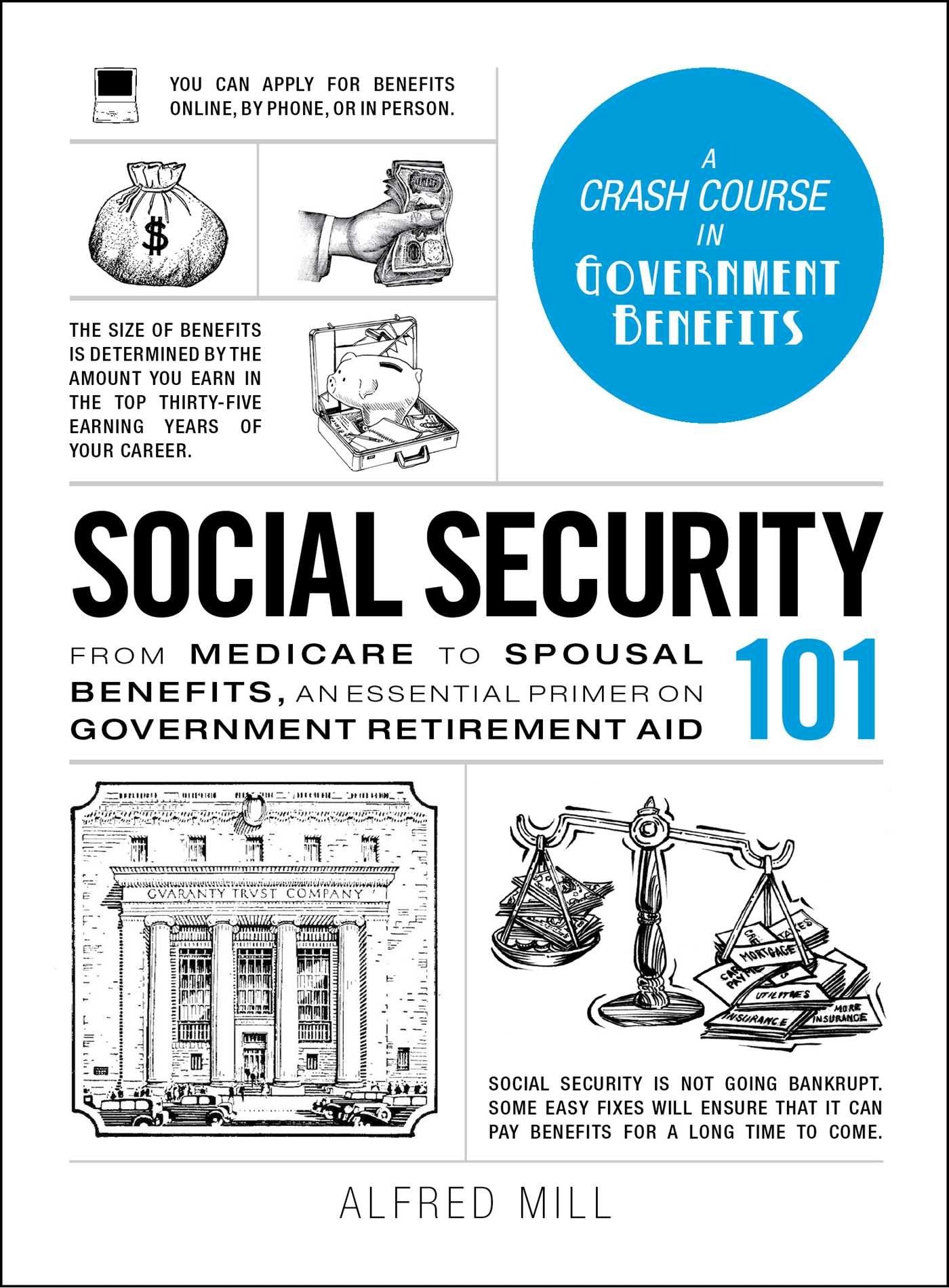 Social Security 101: From Medicare to Spousal Benefits, an Essential Primer on Government Retirement Aid (Adams 101 Series) - 807