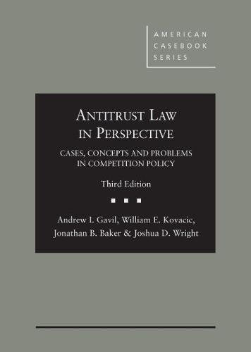 Antitrust Law in Perspective: Cases, Concepts and Problems in Competition Policy (American Casebook Series) - 9590