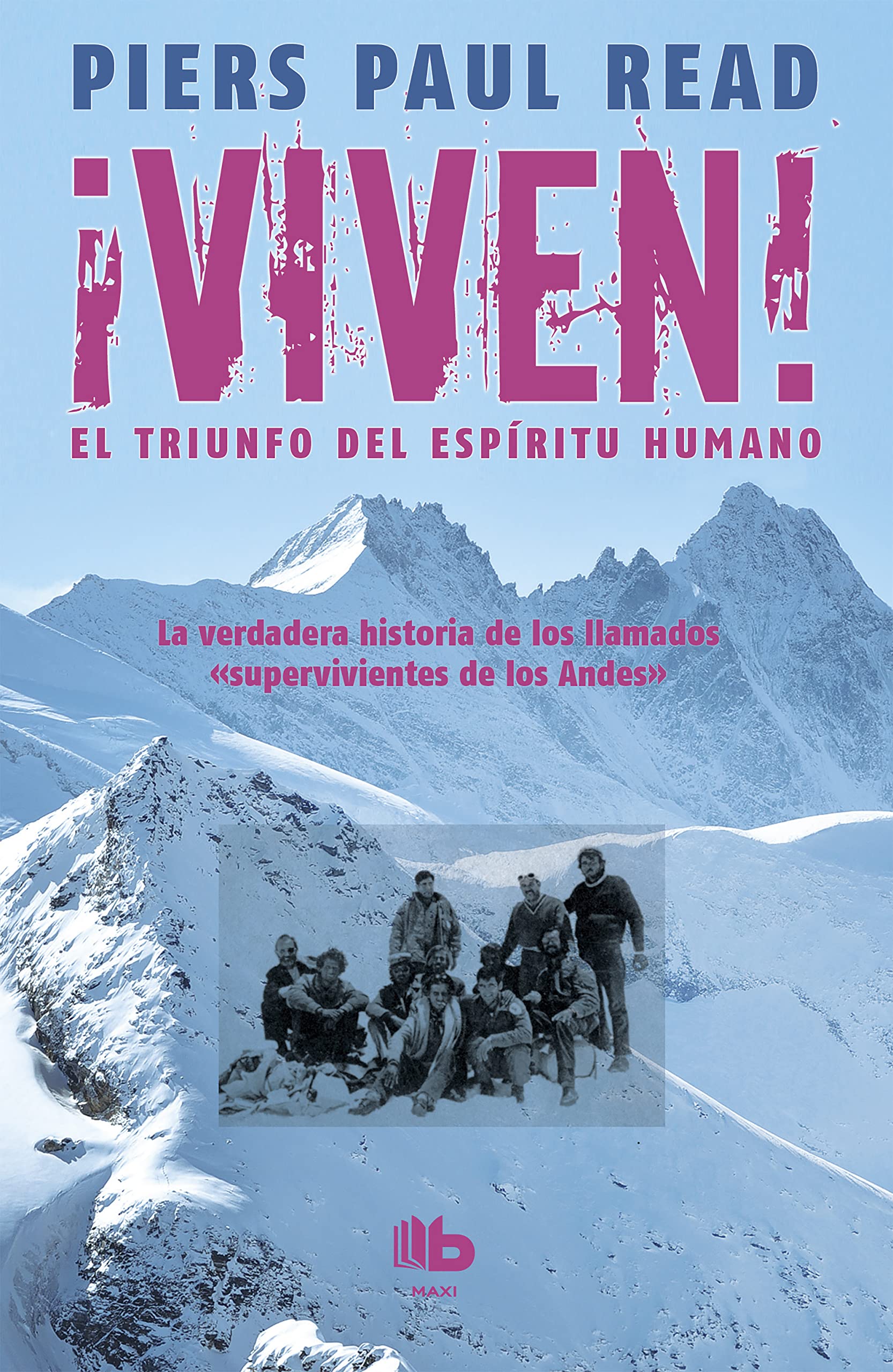 Viven! El triunfo del espiritu humano / Alive: The Story of the Andes Survivors (Spanish Edition) - 1952