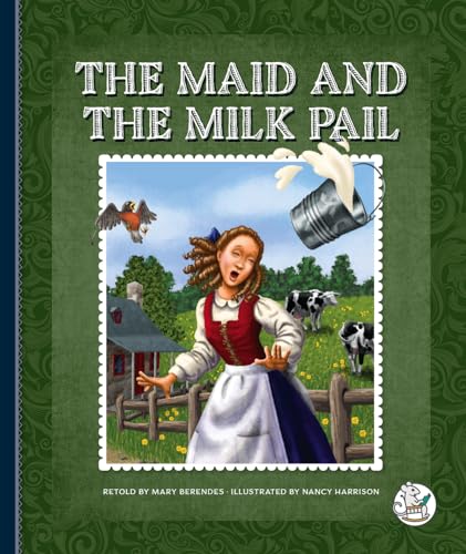 The Maid and the Milk Pail (Aesop's Fables: Timeless Moral Stories) - 8177