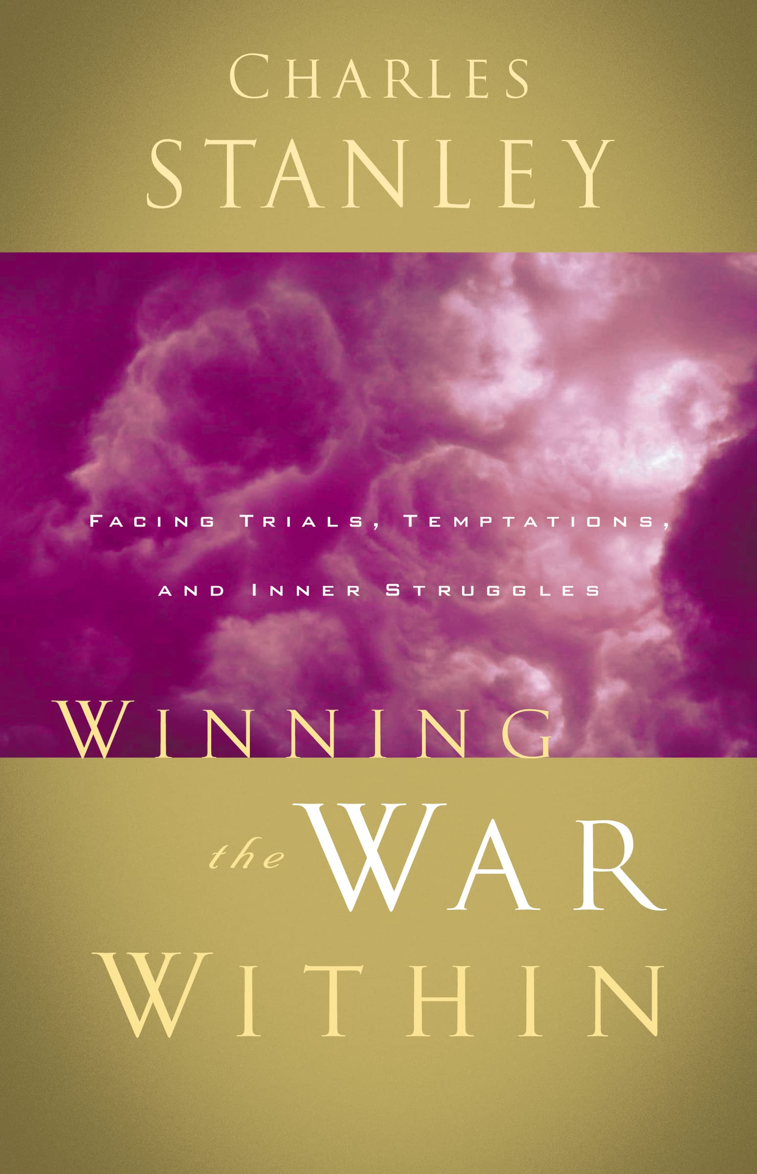 Winning the War Within: Facing Trials, Temptations, and Inner Struggles - 9983